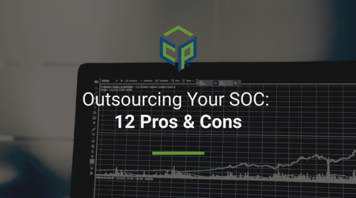 Pros and Cons of Outsourcing Your SOC
